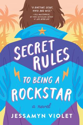 Secret rules to being a rockstar by Jessamyn Violet,