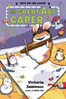 The great art caper by Victoria Jamieson,