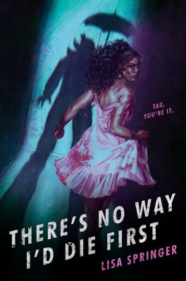 There's no way I'd die first by Lisa Springer,