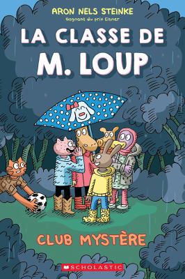 La classe de M. Loup by Aron Nels Steinke,