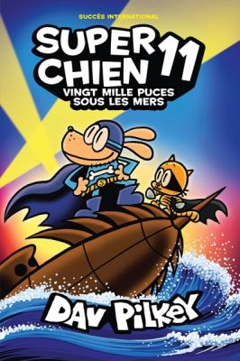 Super Chien by Dav Pilkey, (1966-)