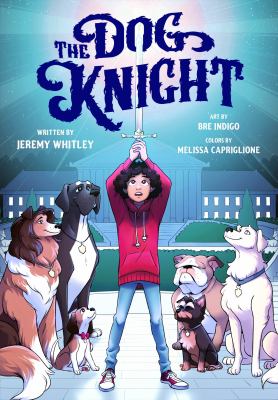 The dog knight by Jeremy Whitley,