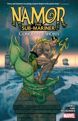 Namor the Sub-Mariner by Christopher Cantwell,