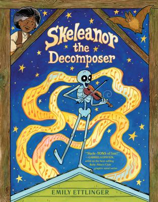 Skeleanor the Decomposer by Emily Ettlinger,
