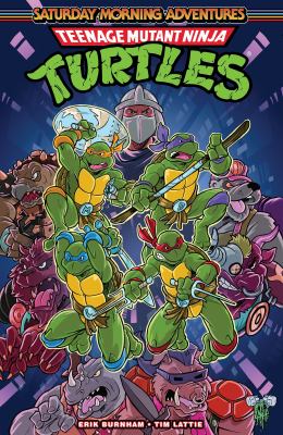 Teenage Mutant Ninja Turtles, Saturday morning adventures by Erik Burnham,