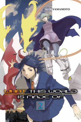 What this world is made of by Shin Yamamoto,
