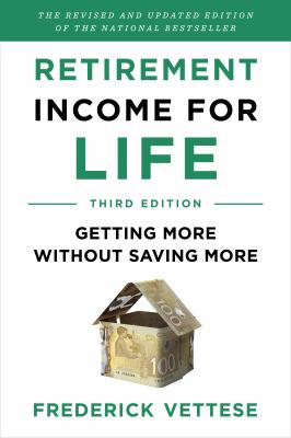 Retirement income for life by Frederick Vettese, (1953-)