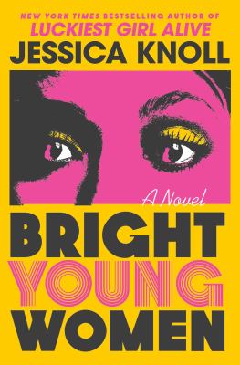 Bright young women by Jessica Knoll,