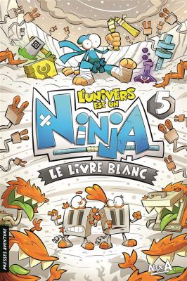 L'univers est un ninja by Alex A., (1987-)