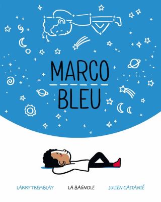 Marco bleu by Larry Tremblay, (1954-)