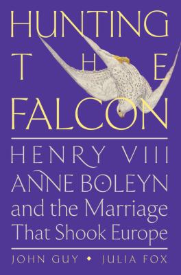 Hunting the falcon by John Guy, (1952 November 17-)