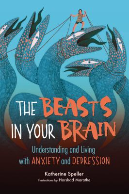 The beasts in your brain by Katherine Speller,