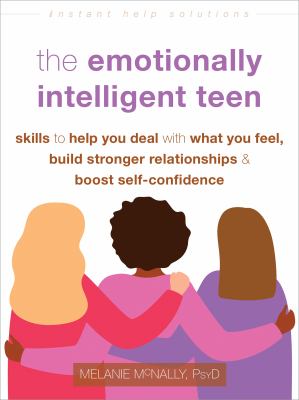 The emotionally intelligent teen by Melanie McNally,