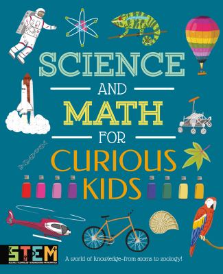 Science and math for curious kids by Laura Baker, (1983-)