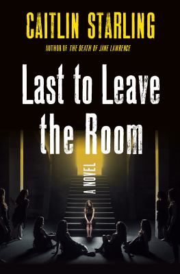 Last to leave the room by Caitlin Starling,