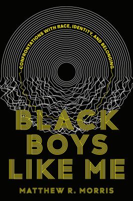 Black boys like me by Matthew R. Morris