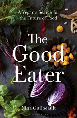 The good eater by Nina Guilbeault,