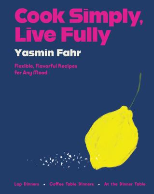 Cook simply, live fully by Yasmin Fahr,
