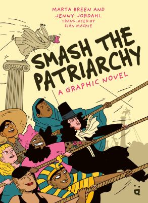 Smash the patriarchy by Marta Breen, (1976-)