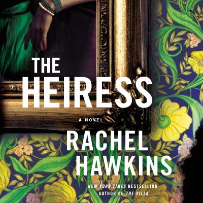 The heiress by Rachel Hawkins, (1979-)