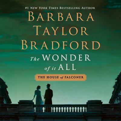 The wonder of it all by Barbara Taylor Bradford, (1933-)