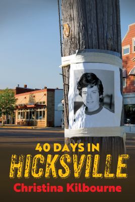 40 days in Hicksville by Christina Kilbourne,