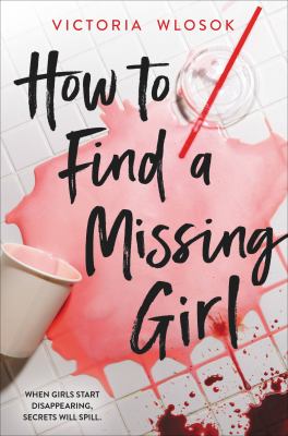 How to find a missing girl by Victoria Wlosok,
