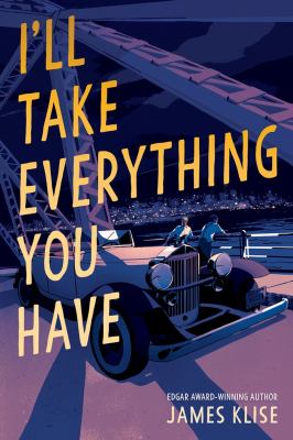 I'll take everything you have by James Klise, (1967-)