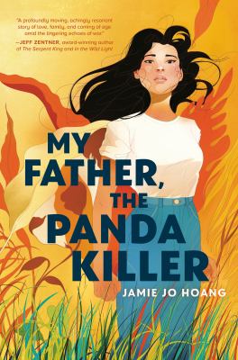 My father, the panda killer by Jamie Jo Hoang,