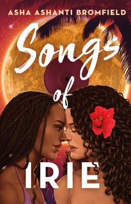 Songs of Irie by Asha Bromfield,