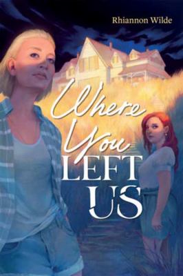 Where you left us by Rhiannon Wilde,