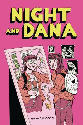 Night and Dana by Anya Davidson,