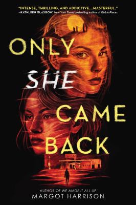 Only she came back by Margot Harrison,