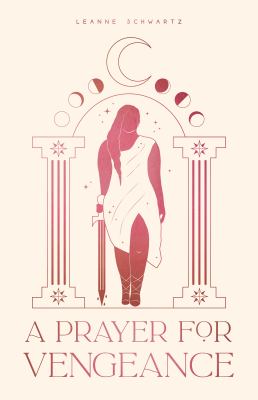 A prayer for vengeance by Leanne Schwartz,