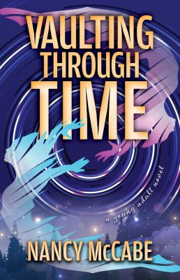 Vaulting through time by Nancy McCabe, (1962-)