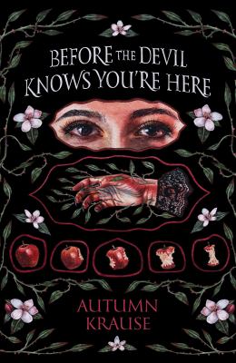 Before the devil knows you're here by Autumn Krause,