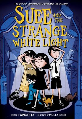 Suee and the strange white light by Ginger Ly,