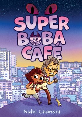 Super Boba Café by Nidhi Chanani,