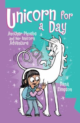 Unicorn for a day by Dana Simpson, (1977-)