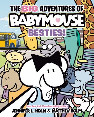 The big adventures of Babymouse by Jennifer L. Holm