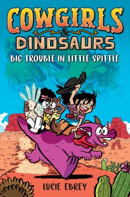 Cowgirls & dinosaurs by Lucie Ebrey,