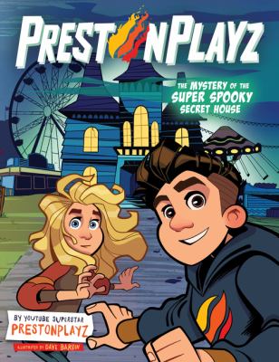 The mystery of the super spooky secret house by PrestonPlayz, (1994-)