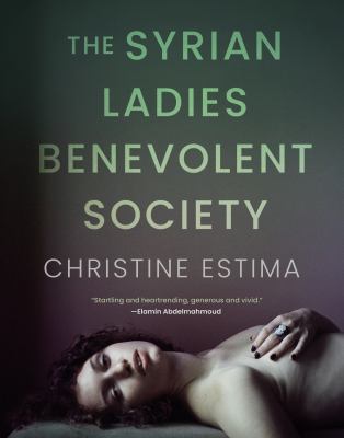 The Syrian Ladies Benevolent Society by Christine Estima,