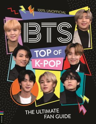 BTS top of K-pop by Becca Wright,