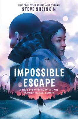 Impossible escape by Steve Sheinkin,