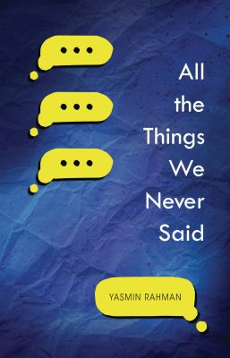 All the things we never said by Yasmin Rahman,