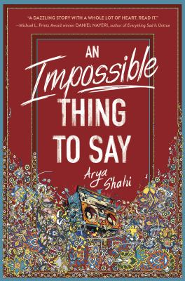 An impossible thing to say by Arya Shahi,