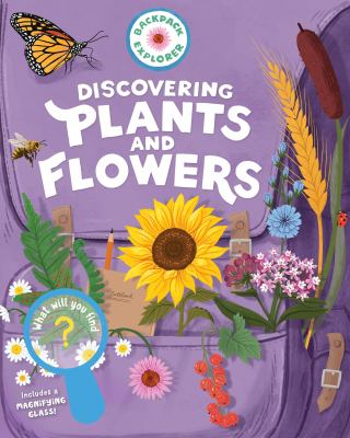 Discovering plants and flowers by Katie Yale,