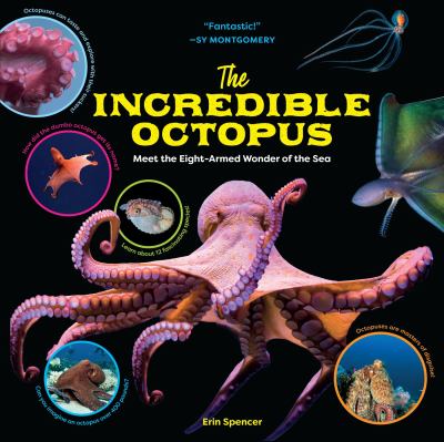 The incredible octopus by Erin T. Spencer