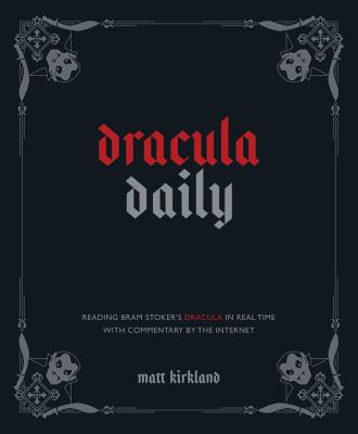 Dracula Daily by Matthew Kirkland,